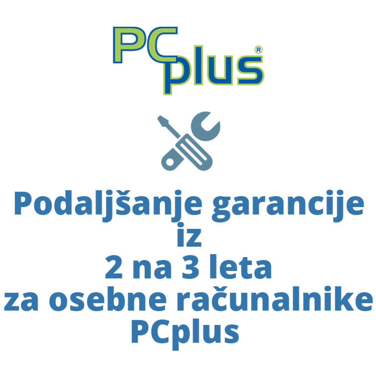 PCPLUS podaljšanje garancije iz 2 na 3 leta za PCplus osebne računalnike