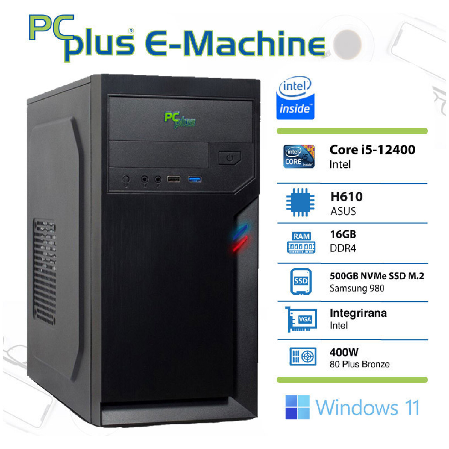 PCPLUS E-machine i5-12400 16GB 500GB NVMe SSD Windows 11 Home namizni računalnik